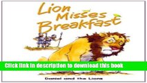 [Download] Lion Misses Breakfast: Daniel and the Lions (Bible Animals) Kindle Free