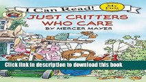 [Download] Little Critter: Just Critters Who Care (My First I Can Read) Paperback Collection