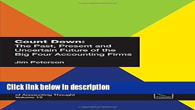 Download Count Down: The Past, Present and Uncertain Future of the Big Four Accounting Firms