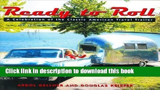 [PDF] Ready to Roll: A Celebration of the Classic American Travel Trailer [Full Ebook]