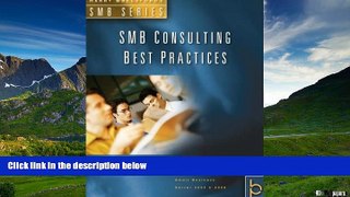 Must Have  SMB Consulting Best Practices (Harry Brelsford s SMB)  READ Ebook Full Ebook Free