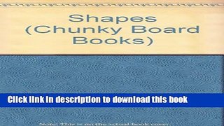 Download Shapes (Chunky Board Books) Book Online