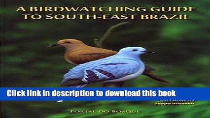 [Download] A Birdwatching Guide to South-east Brazil Paperback Online