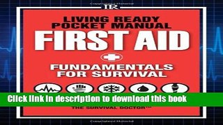 [Popular] Living Ready Pocket Manual - First Aid: Fundamentals for Survival Hardcover Free
