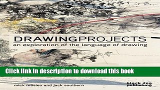 [Download] The Drawing Projects: An Exploration of the Language of Drawing Hardcover Free