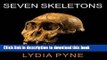 [Popular] Seven Skeletons: The Evolution of the World s Most Famous Human Fossils Paperback Free