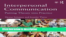 [PDF] Interpersonal Communication: Putting Theory into Practice Book Online