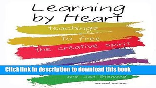 [Download] Learning by Heart: Teachings to Free the Creative Spirit Kindle Free