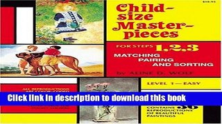 [Download] Child Size Masterpieces of Steps 1, 2, 3  - Matching, Pairing, and Sorting - Level 1