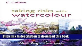 [Download] Taking Risks with Watercolour Hardcover Free