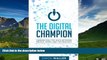 READ FREE FULL  The Digital Champion: Connecting the dots between people, work and technology