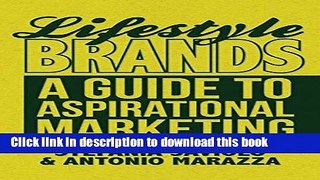 [Download] Lifestyle Brands: A Guide to Aspirational Marketing Kindle Free