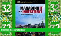 Big Deals  Managing IT as an Investment: Partnering for Success  Free Full Read Most Wanted