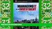 Big Deals  Managing IT as an Investment: Partnering for Success  Free Full Read Most Wanted