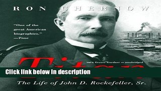 [PDF] Titan: The Life of John D. Rockefeller, Sr. Full Online