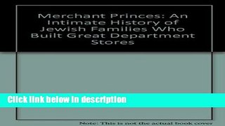[PDF] Merchant Princes: An Intimate History of Jewish Families Who Built Great Department Stores