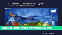 [Download] Color Creates Light: Studies with Hans Hofmann Hardcover Free