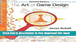 [Download] The Art of Game Design: A Book of Lenses, Second Edition Paperback Collection