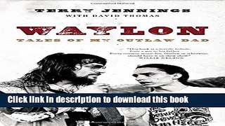 [Download] Waylon: Tales of My Outlaw Dad Kindle Online