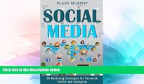 Must Have  Social Media: 30 Marketing Strategies for Facebook, Twitter and Instagram (Social