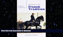 READ book  Dressage in the French Tradition  FREE BOOOK ONLINE