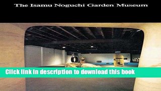 [Download] The Isamu Noguchi Garden Museum Hardcover Collection