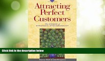 READ FREE FULL  Attracting Perfect Customers: The Power of Strategic Synchronicity  READ Ebook