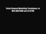 [PDF] Finite Element Modelling Techniques: in MSC.NASTRAN and LS/DYNA Read Online