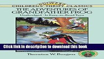 [Download] The Adventures of Grandfather Frog (Dover Children s Thrift Classics) Paperback Free