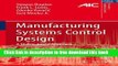 [Download] Manufacturing Systems Control Design: A Matrix-based Approach Hardcover Online