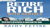 [Read PDF] Retire Rich with Rentals: How to Enjoy Ongoing Cash Flow From Real Estate...So You Don