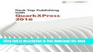 [Download] Desk Top Publishing with QuarkXPress 2016 Kindle Collection