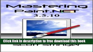 [Download] Mastering Paint.NET 3.5.10 Paperback Free