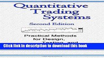 [Download] Quantitative Trading Systems: Practical Methods for Design, Testing, and Validation