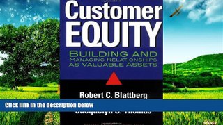 READ FREE FULL  Customer Equity: Building and Managing Relationships As Valuable Assets  READ