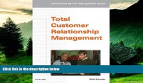 READ FREE FULL  Automotive Service Management: Total Customer Relationship Management (Automotive