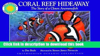 [Download] Coral Reef Hideaway: The Story of a Clown Anemonefish Paperback Collection