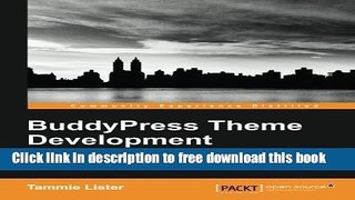 [Download] BuddyPress Theme Development Kindle Free