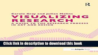 [Download] Visualizing Research: A Guide to the Research Process in Art and Design Hardcover Online