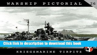 [PDF] Warship Pictorial No. 26 - Kriegsmarine Tirpitz Full Online