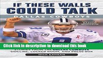 [Popular] If These Walls Could Talk: Dallas Cowboys: Stories from the Dallas Cowboys Sideline,