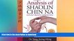 FREE PDF  Analysis of Shaolin Chin Na: Instructors Manual for All Martial Styles  DOWNLOAD ONLINE