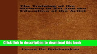 [Download] The Training of the Memory in Art and the Education of the Artist Paperback Online