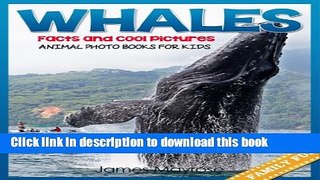 [Download] Whale Facts and Cool Pictures. Animal Photo Books for Kids. Paperback Free