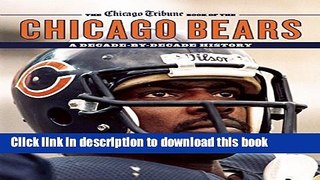 [Popular] The Chicago Tribune Book of the Chicago Bears: A Decade-By-Decade History Paperback