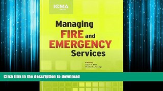 READ PDF Managing Fire and Emergency Services (Icma Green Book) READ NOW PDF ONLINE