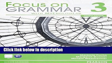 [PDF] Focus on Grammar 3 with MyEnglishLab (4th Edition) [Full Ebook]