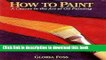 [Download] How to Paint: A Course in the Art of Oil Painting Kindle Free