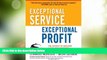 Big Deals  Exceptional Service, Exceptional Profit: The Secrets of Building a Five-Star Customer