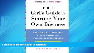 FAVORIT BOOK The Girl s Guide to Starting Your Own Business (Revised Edition): Candid Advice,